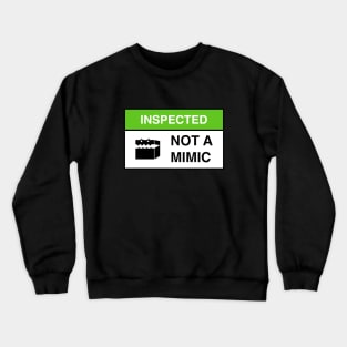 Inspected Not a Mimic Funny Sign Crewneck Sweatshirt